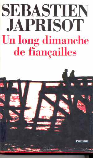 Un Long Dimanche de Fian�ailles (S�bastien Japrisot - Ed. 1996)